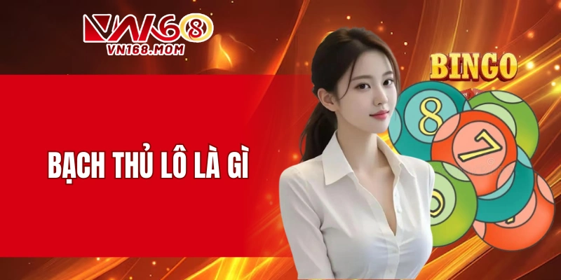 bạch thủ lô là gì