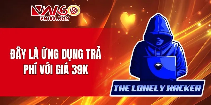 Đây là ứng dụng trả phí với giá 39K