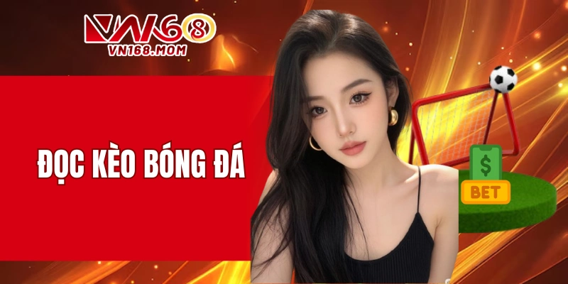 Đọc kèo bóng đá