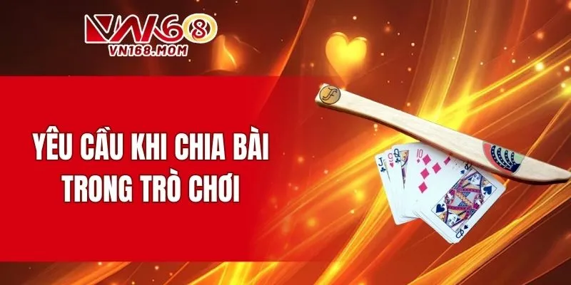 Hướng dẫn quy định chia bài phù hợp