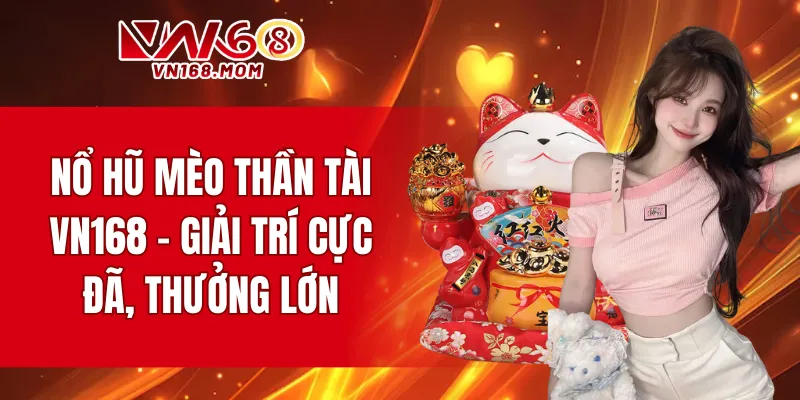 Nổ hũ mèo thần tài