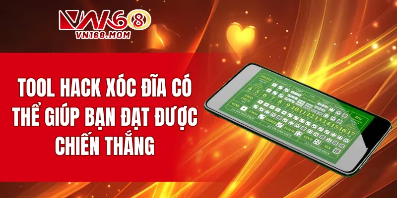 Tool hack xóc đĩa có thể giúp bạn đạt được chiến thắng